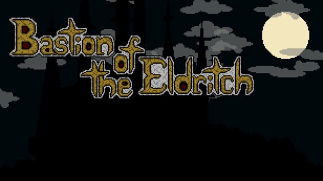 Bastion of the Eldritch Free Download Bastion of the Eldritch Free Download