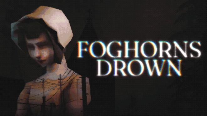 Foghorns Drown Free Download