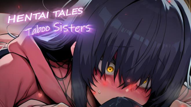 Hentai Tales: Taboo Sisters Free Download