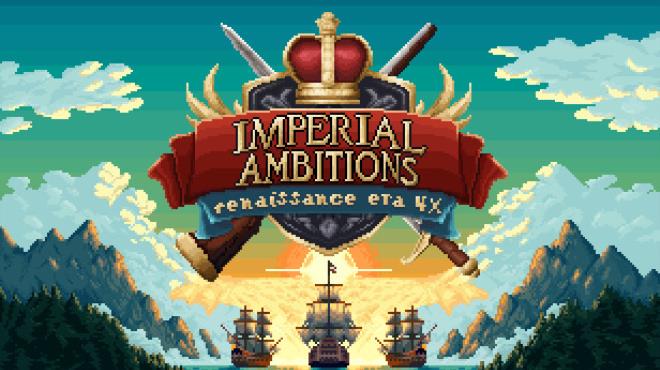 Imperial Ambitions Free Download