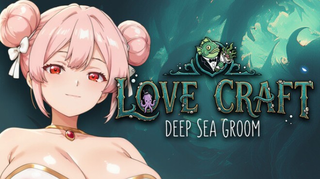 Love Craft | Deep Sea Groom Free Download Love Craft | Deep Sea Groom Free Download