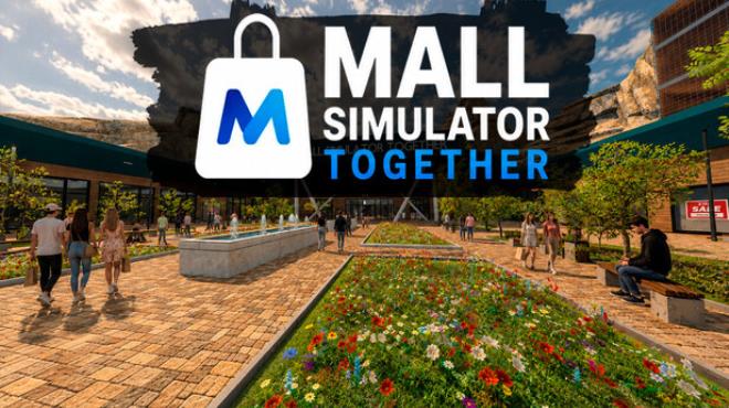 Mall Simulator Together Free Download Mall Simulator Together Free Download