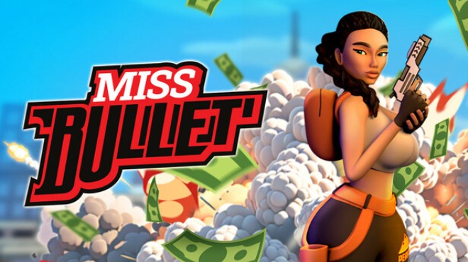 Miss Bullet Free Download Miss Bullet Free Download