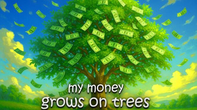 My Money Grows On Trees Free Download My Money Grows On Trees Free Download