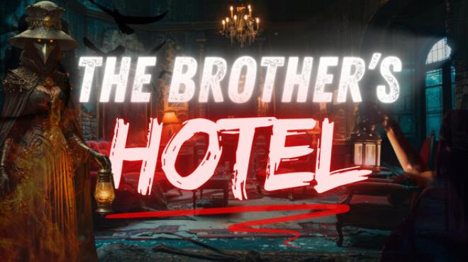 The Brothers Hotel Free Download The Brothers Hotel Free Download