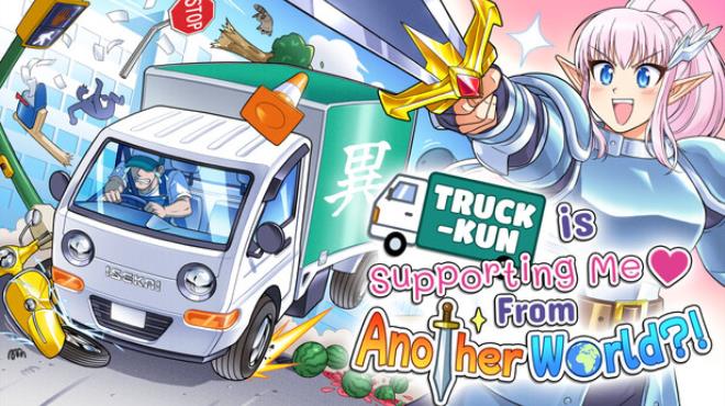 Truck-kun is Supporting Me from Another World?! Free Download Truck-kun is Supporting Me from Another World?! Free Download