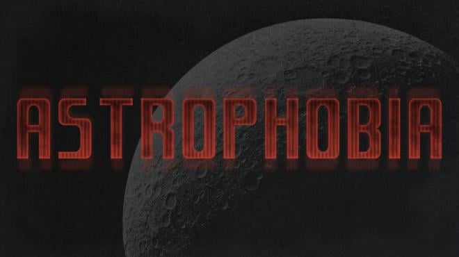 Astrophobia Free Download Astrophobia Free Download