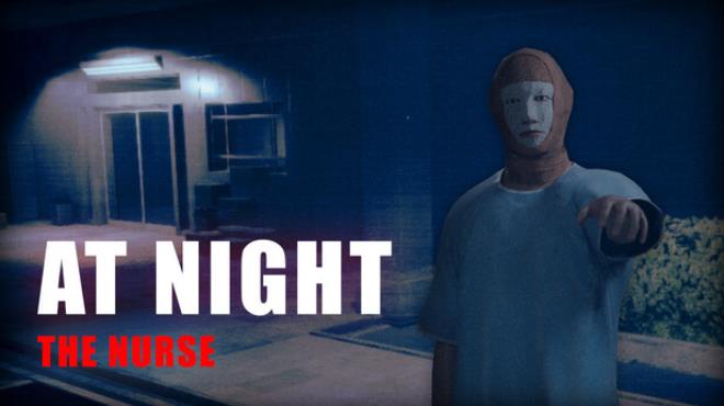 At Night: The Nurse Free Download