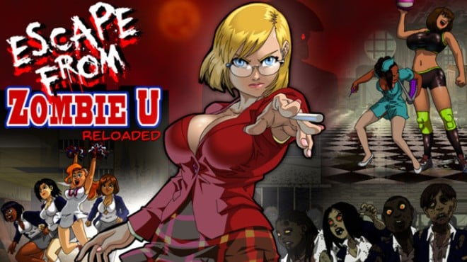 Escape From Zombie U:reloaded Free Download Escape From Zombie U:reloaded Free Download
