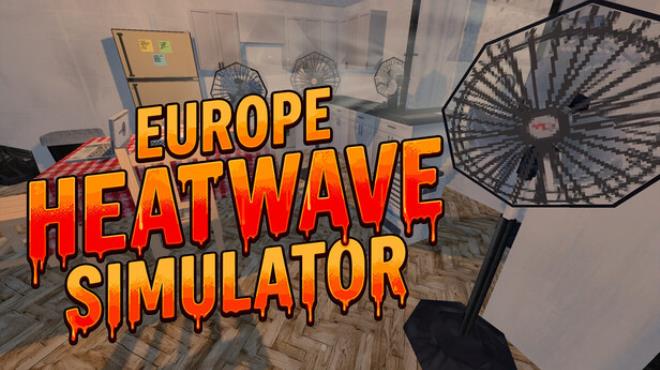 Europe Heatwave Simulator Free Download Europe Heatwave Simulator Free Download