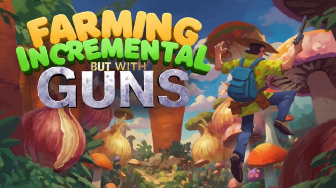 Farming Incremental But With Guns Free Download Farming Incremental But With Guns Free Download