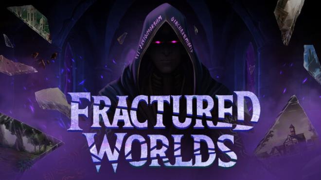 Fractured Worlds Free Download Fractured Worlds Free Download