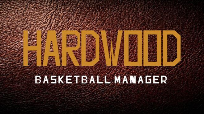 Hardwood Basketball Manager Free Download Hardwood Basketball Manager Free Download