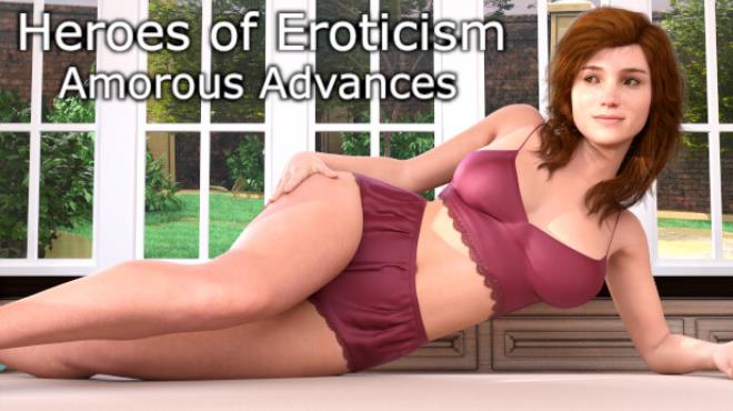 Heroes of Eroticism - Amorous Advances Free Download