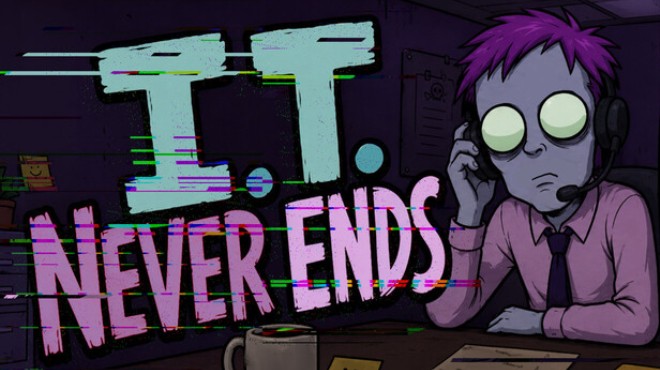 I.T. Never Ends Free Download I.T. Never Ends Free Download