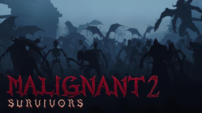 Malignant Survivors 2 Free Download