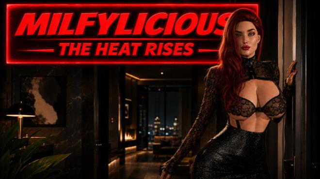 Milfylicious: The Heat Rises Free Download