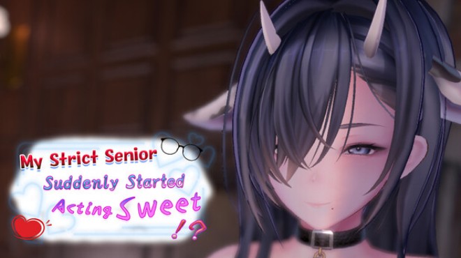 My Strict Senior Suddenly Started Acting Sweet!? Free Download