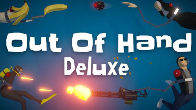 Out of Hand: Deluxe Free Download Out of Hand: Deluxe Free Download