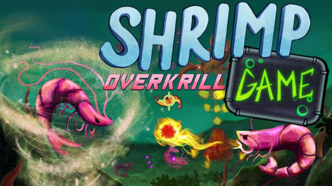 SHRIMP GAME: OVERKRILL Free Download