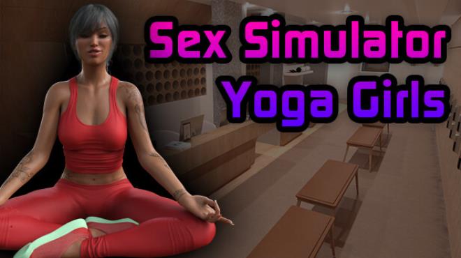 Sex Simulator - Yoga Girls Free Download Sex Simulator - Yoga Girls Free Download