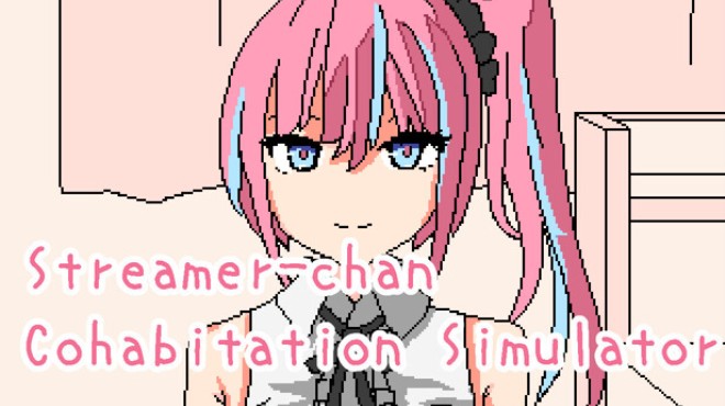 Streamer-chan  Cohabitation Simulator Free Download