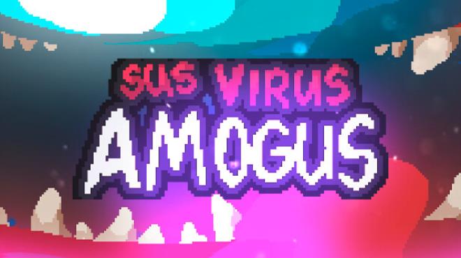 Sus Virus Amogus Free Download