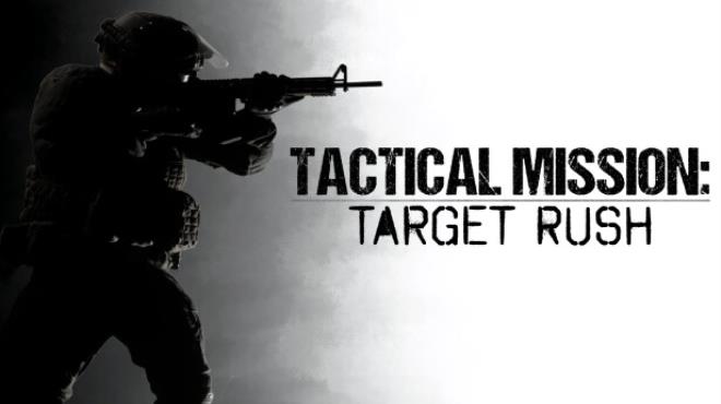 Tactical Mission: Target Rush Free Download Tactical Mission: Target Rush Free Download
