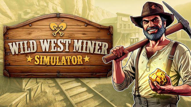 Wild West Miner Simulator Free Download Wild West Miner Simulator Free Download
