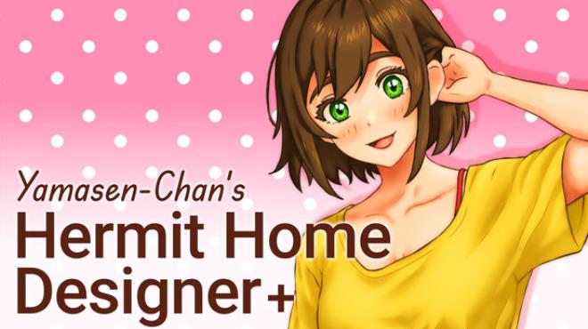 Yamasen-Chan's Hermit Home Designer+ Free Download