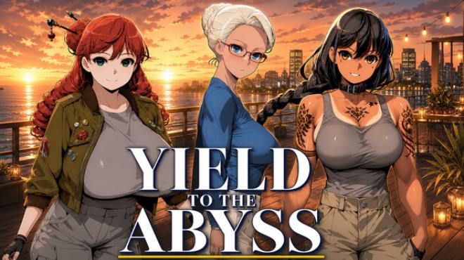 Yield to the Abyss Free Download Yield to the Abyss Free Download