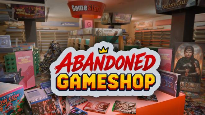 Abandoned Gameshop Free Download Abandoned Gameshop Free Download