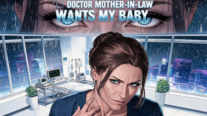 Doctor Mother-in-law Wants My Baby Free Download Doctor Mother-in-law Wants My Baby Free Download