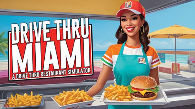 Drive Thru Miami - Restaurant Simulator Free Download Drive Thru Miami - Restaurant Simulator Free Download