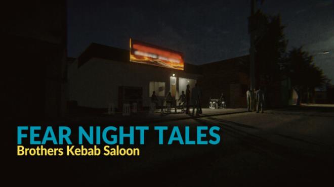 Fear Night Tales - Brothers Kebab Saloon Free Download Fear Night Tales - Brothers Kebab Saloon Free Download