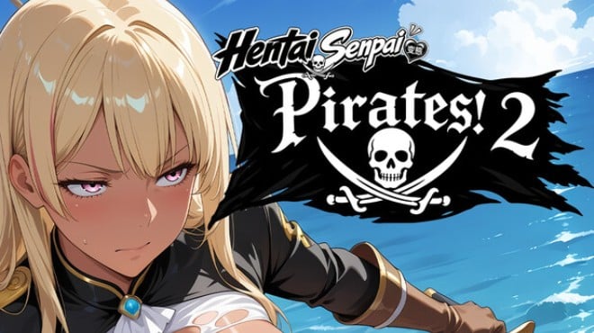Hentai Senpai: Pirates! 2 Free Download Hentai Senpai: Pirates! 2 Free Download