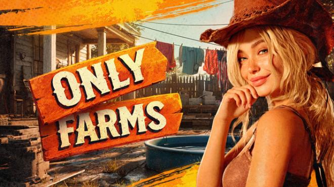 ONLY FARMS 🍑 Free Download