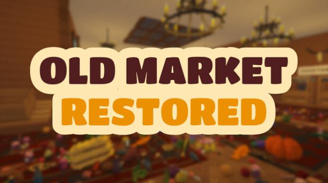 Old Market Restored Free Download