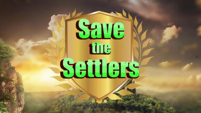 Save the settlers Free Download Save the settlers Free Download