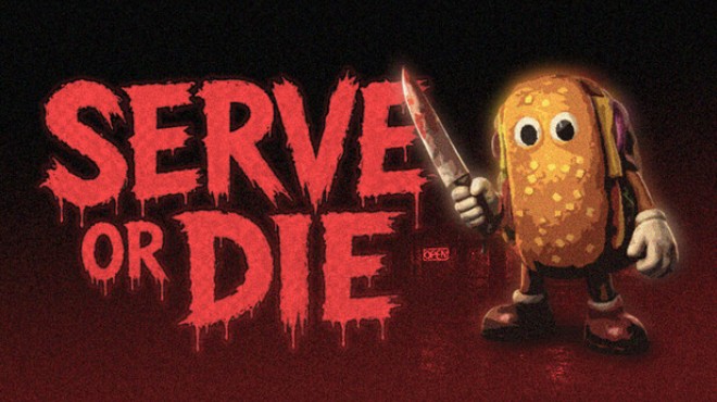 Serve Or Die Free Download