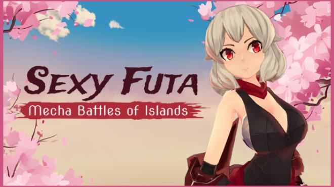 Sexy Futa: Mecha Battles of Islands🍓 Free Download Sexy Futa: Mecha Battles of Islands🍓 Free Download