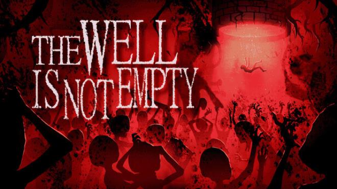 THE WELL IS NOT EMPTY Free Download