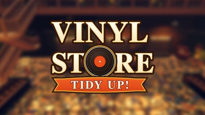 Vinyl Store: Tidy Up! Free Download
