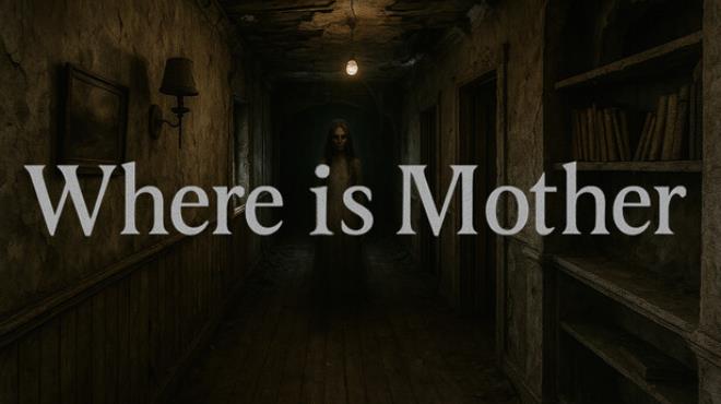 Where is Mother Free Download