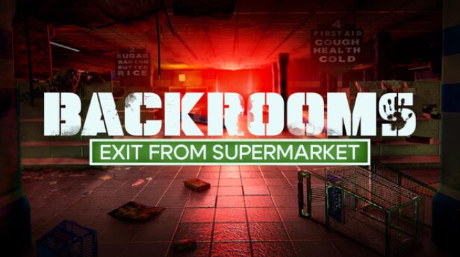 Backrooms: Exit from Supermarket Free Download