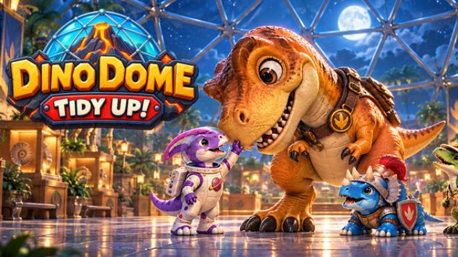 Dino Dome: Tidy Up! Free Download