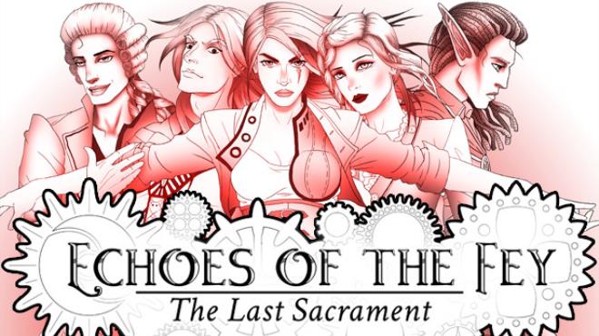 Echoes of the Fey: The Last Sacrament Free Download