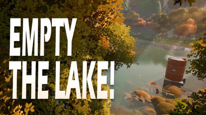 Empty The Lake! Free Download