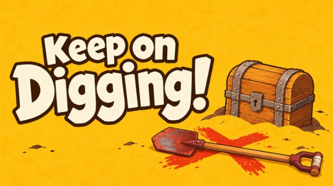Keep on Digging! Free Download Keep on Digging! Free Download