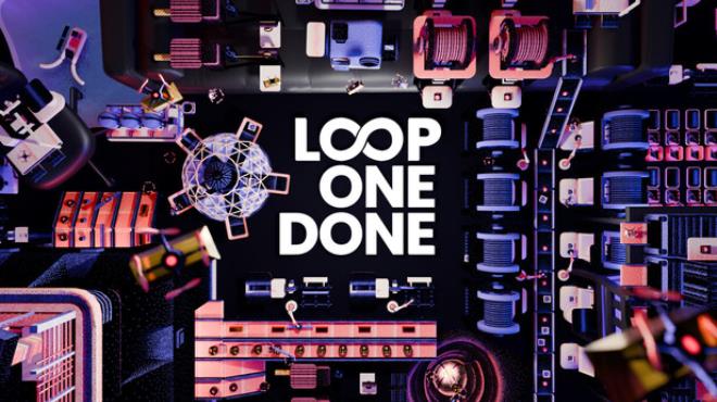 Loop One: Done Free Download